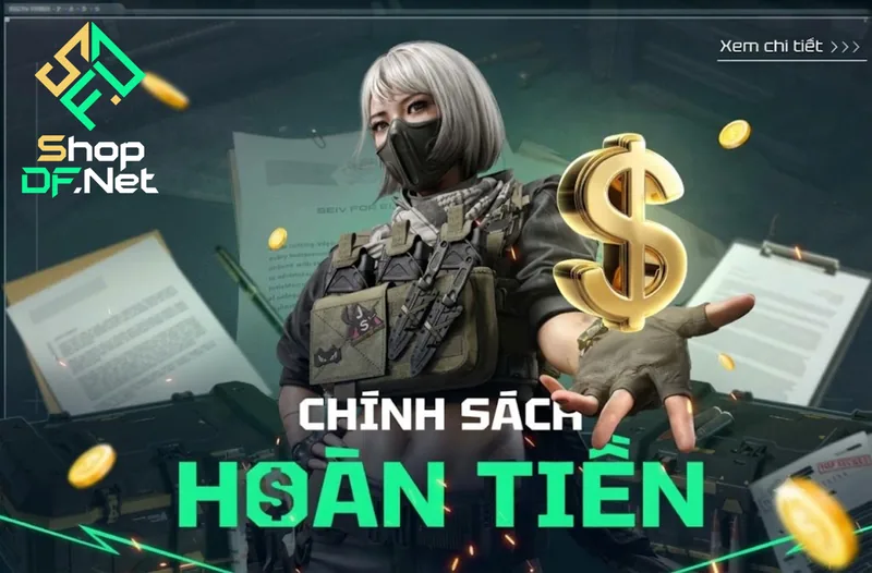 Chính sách hoàn tiền Shop SDF khi mua acc Delta Force Chính sách hoàn tiền Shop SDF khi mua acc Delta Force